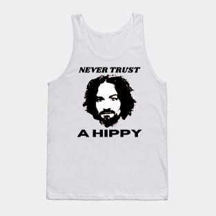 Never Trust A Hippy Tank Top